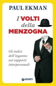 I volti della menzogna: Gli indizi dell'inganno nei rapporti interpersonali