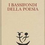 I bassifondi della poesia