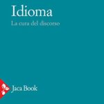 Idioma. La cura del discorso