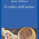 Il codice dell'anima. Carattere, vocazione, destino