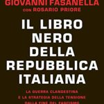Il libro nero della Repubblica italiana: La guerra clandestina e la strategia della tensione dalla fine del fascismo all’omicidio di Aldo Moro