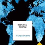 Il lungo inverno. False apocalissi, vere crisi ma non ci salverà lo Stato