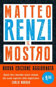 Il mostro. Inchieste, scandali e dossier. Come provano a distruggerti l'immagine. Nuova ediz.