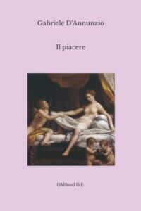 Il piacere: (Edizione integrale)