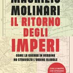 Il ritorno degli imperi. Come la guerra in Ucraina ha stravolto l'ordine globale