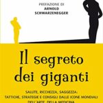 Il segreto dei giganti (I libri di Tim Ferriss Vol. 4)