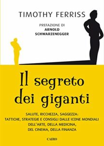 Il segreto dei giganti (I libri di Tim Ferriss Vol. 4)