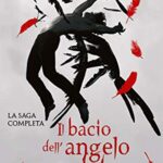 Il bacio dell'angelo caduto. La saga completa