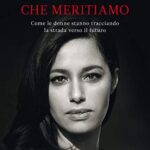 Il cambiamento che meritiamo. Come le donne stanno tracciando la strada verso il futuro