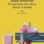 Il centenario che voleva salvare il mondo