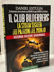 Il club Bilderberg. La storia segreta dei padroni del mondo