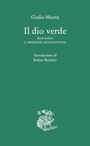 Il dio verde. Ecolatria e ossessioni apocalittiche: 149