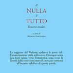 Il nulla è tutto: Discorsi inediti