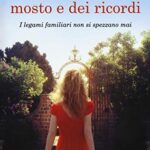 Il profumo del mosto e dei ricordi