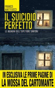 Il suicidio perfetto (Le indagini dell'ispettore Santoni Vol. 1)