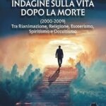 Indagine sulla vita dopo la morte (2000-2009)