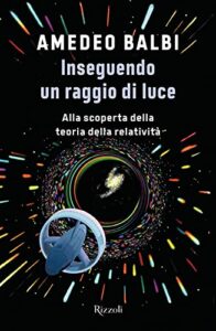 Inseguendo un raggio di luce. Alla scoperta della teoria della relatività