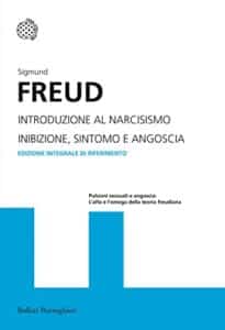 Introduzione al narcisismo-Inibizione, sintomo e angoscia. Ediz. integrale