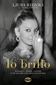 Io brillo: Diamanti, amori, casinò e un dolore che non finisce mai