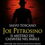 Joe Petrosino. Il mistero del cadavere nel barile