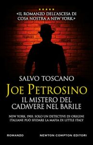 Joe Petrosino. Il mistero del cadavere nel barile