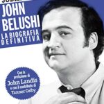 John Belushi. La biografia definitiva.: 1