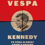 Kennedy. Fu vera gloria? Amori e potere di un mito