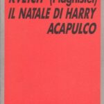 Kvetch (Piagnistei). Il Natale di Harry Acapulco