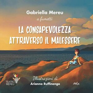 La consapevolezza attraverso il malessere