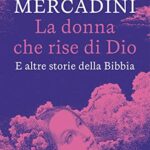 La donna che rise di Dio. E altre storie della Bibbia