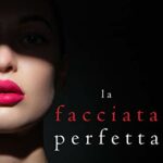 La facciata perfetta (Un emozionante thriller psicologico di Jessie Hunt—Libro Dodici)