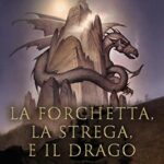 La forchetta, la strega, e il drago: Racconti di Alagaesia (Il Ciclo dell'Eredità Vol. 5)