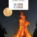 La luna e i falò. Ediz. integrale. Con Segnalibro