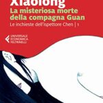 La misteriosa morte della compagna Guan (Le inchieste dell'ispettore Chen Vol. 1)