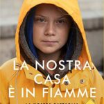 La nostra casa è in fiamme. La nostra battaglia contro il cambiamento climatico