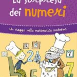 La sorpresa dei numeri. Un viaggio nella matematica simpatica