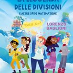 La leggenda delle divisioni e altre sfide matematiche