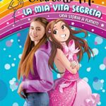 La mia vita segreta. Una storia a fumetti