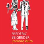L'amore dura tre anni (Universale economica Vol. 8104)