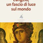 L'angelo, un fascio di luce sul mondo