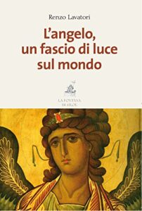 L'angelo, un fascio di luce sul mondo