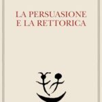 La persuasione e la rettorica