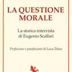 La questione morale. La storica intervista di Eugenio Scalfari