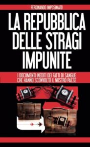 La Repubblica delle stragi impunite
