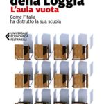 L'aula vuota: Come l'Italia ha distrutto la sua scuola
