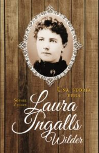 Laura Ingalls Wilder : Una storia vera
