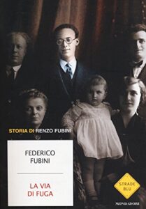 La via di fuga. Storia di Renzo Fubini