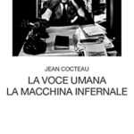 La voce umana. La macchina infernale