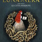 Le città perdute. Luna nera (Vol. 1)