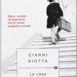 Le cose che ho imparato. Storie, incontri ed esperienze che mi hanno insegnato a vivere